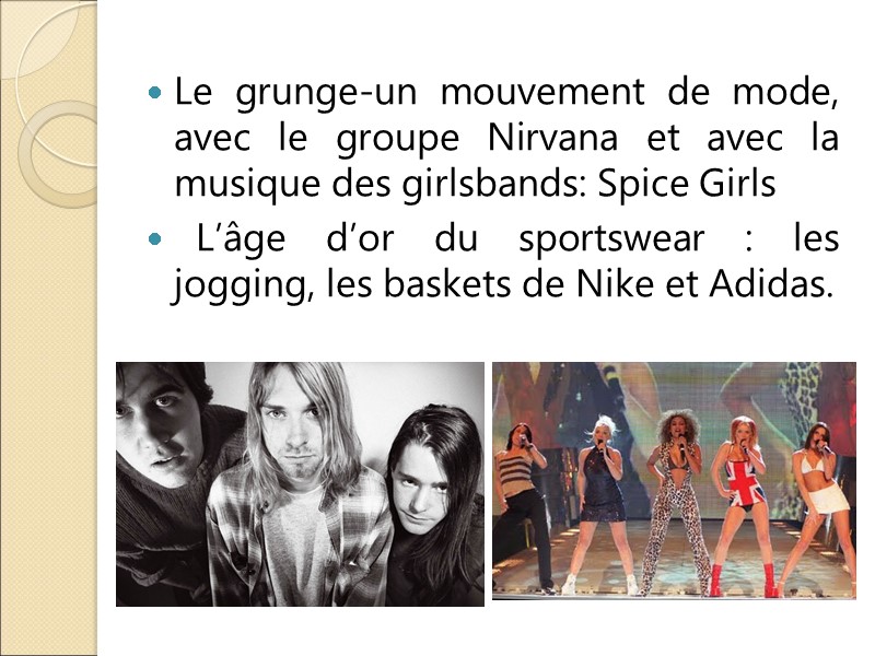 Le grunge-un mouvement de mode, avec le groupe Nirvana et avec la musique des